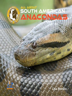 cover image of All About South American Anacondas